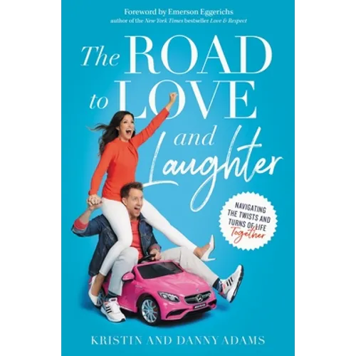 The Road to Love and Laughter: Navigating the Twists and Turns of Life Together