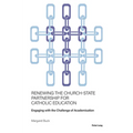 Renewing the Church-State Partnership for Catholic Education: Engaging with the Challenge of Academisation