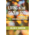Living in the Gaze of God: Supervision and Ministerial Flourishing