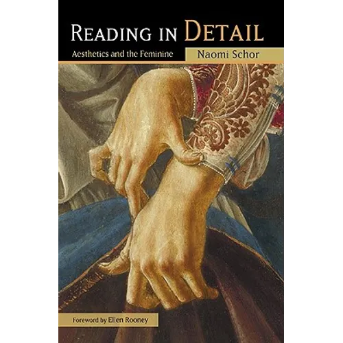 Reading in Detail: Aesthetics and the Feminine