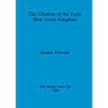 The Charters of the Early West Saxon Kingdom