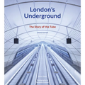 London's Underground: The Story of the Tube