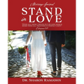 Stand in Love: Over all these virtues put on love which binds them all together in perfect unity" Colossians 3:14 Marriage Journal