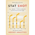 Hockey Abstract Presents... Stat Shot: The Ultimate Guide to Hockey Analytics