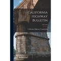 California Highway Bulletin; 1912-1916