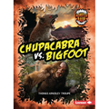 Chupacabra vs. Bigfoot: A Legendary Smackdown