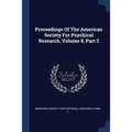 Proceedings Of The American Society For Psychical Research, Volume 8, Part 3