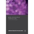 Gender, Class and Reflexive Modernity in India