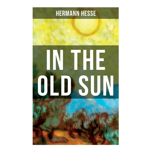 In the Old Sun: A Rediscovered Tale