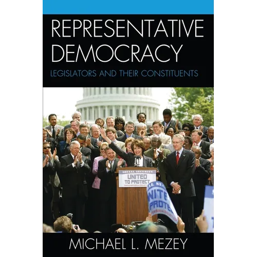 Representative Democracy: Legislators and their Constituents