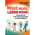 Move More, Learn More!: Harnessing the Brain-Body Connection in Early Childhood