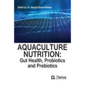 Aquaculture Nutrition: Gut Health, Probiotics and Prebiotics