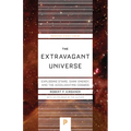 The Extravagant Universe: Exploding Stars, Dark Energy, and the Accelerating Cosmos
