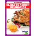 El Día de Acción de Gracias (Thanksgiving)