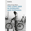 The Long 1968 in Hungary and Romania