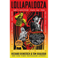 Lollapalooza: The Uncensored Story of Alternative Rock's Wildest Festival