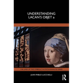 Understanding Lacan's Objet a