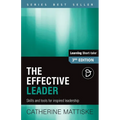 The Effective Leader: Skills and Tools for Inspired Leadership