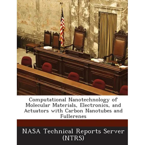 Computational Nanotechnology of Molecular Materials, Electronics, and Actuators with Carbon Nanotubes and Fullerenes