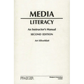 Media Literacy: An Instructor's Manual Second Edition