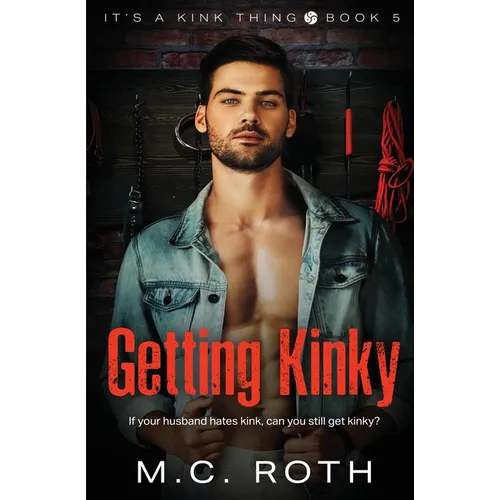 Getting Kinky