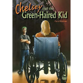 Chelsey and the Green-Haired Kid (PB)