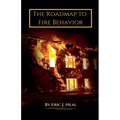 The Roadmap to Fire Behavior