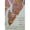 A Canadian Climate of Mind: Passages from Fur to Energy and Beyond