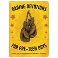 Daring Devotions for Pre-Teen Boys: Wisdom and Encouragement for Making a Difference