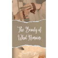 The Beauty of What Remains