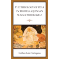 The Theology of Fear in Thomas Aquinas's Summa Theologiae