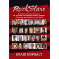 RockStars: Inspirational Stories of Success by 100 of the Top Business Leaders, Athletes, Celebrities and RockStars in the World