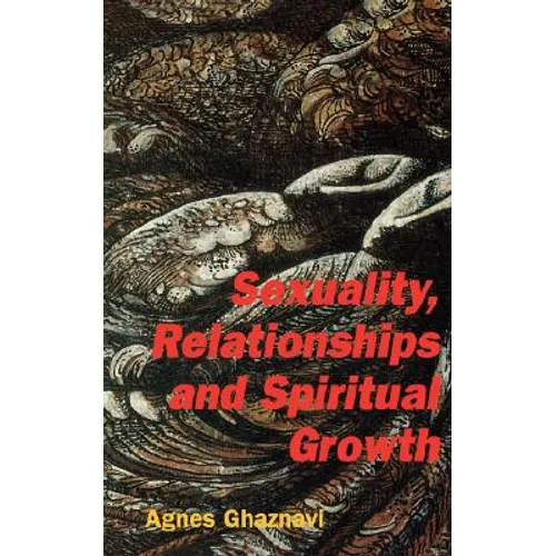 Sexuality, Relationships and Spiritual Growth