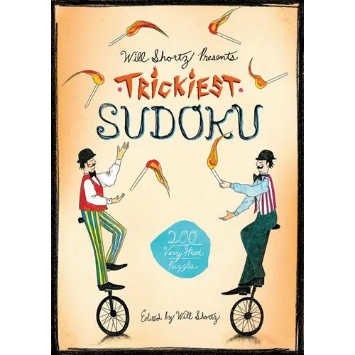 Will Shortz Presents Trickiest Sudoku: 200 Very Hard Puzzles