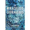 The Miraculous Courageous