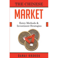 The Chinese Market: Entry Methods & Investment Strategies