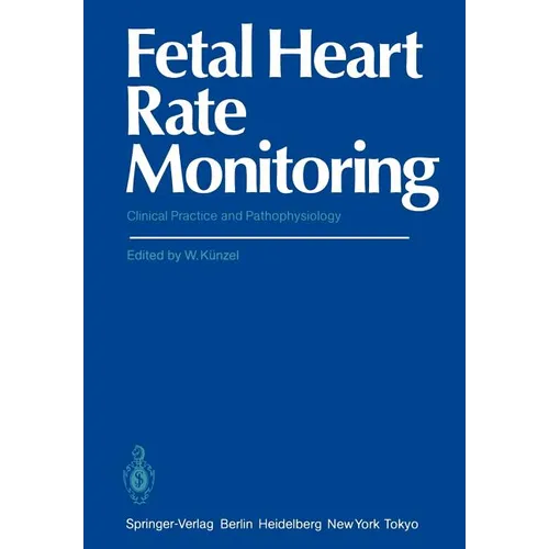 Fetal Heart Rate Monitoring: Clinical Practice and Pathophysiology