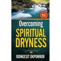 Overcoming Spiritual Dryness