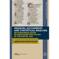 Medieval Authorship and Statistical Analysis: Reconsidering Jehan de Saint-Quentin's Oeuvre in the Digital Age