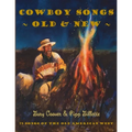 Cowboy Songs Old and New: 75 Songs of the Old American West