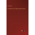 A Companion to the Higher English Grammar