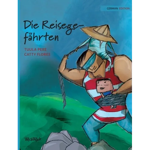 Die Reisegefährten: German Edition of "Traveling Companions"