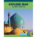 Explore Iran: 12 Key Facts