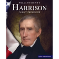 William Henry Harrison: Our 9th President