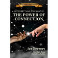The Power of Connection: Get Everything You Want
