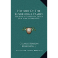 History Of The Kuykendall Family: Since Its Settlement In Dutch New York In 1646 (1919)