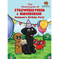 The Adventures of Strawberryhead & Gingerbread-Solomon's Birthday Party: A light-hearted dog's tale bursting with personality and shares the true mean