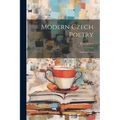 Modern Czech Poetry: Selected Texts