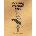 Bearing Precious Seed