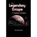The Legendary Escape: of Captain Vandoc